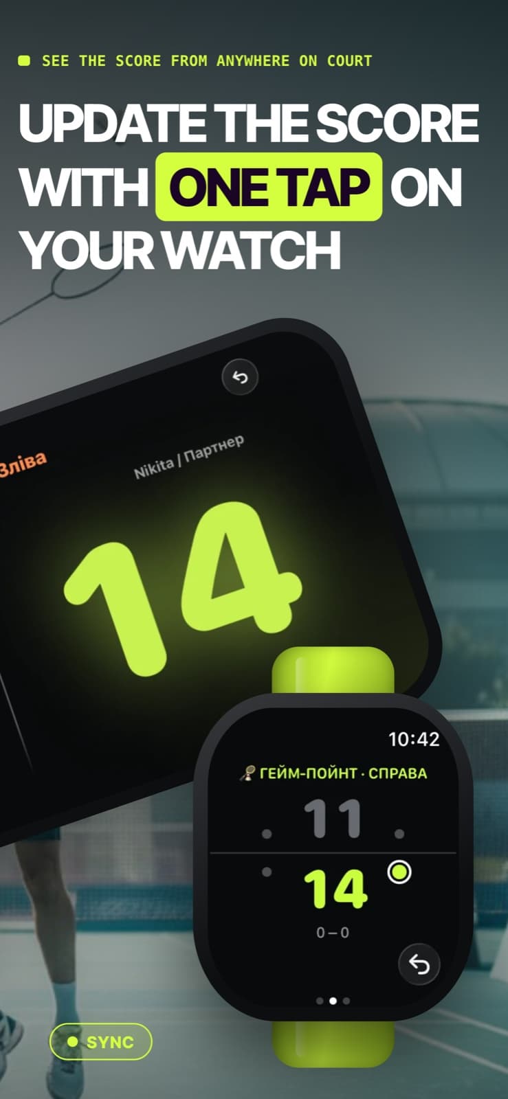 Apple Watch showing the score with one-tap buttons, mirrored live to an iPhone